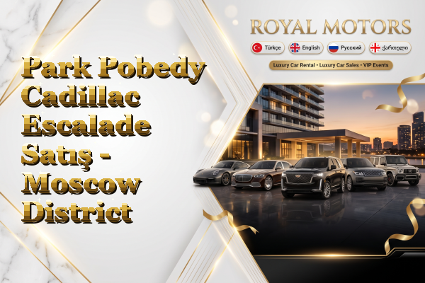 Park Pobedy Cadillac Escalade Satış - Moscow District