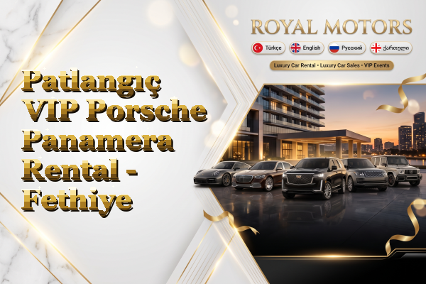 Patlangıç VIP Porsche Panamera Rental - Fethiye