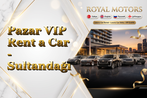 Pazar VIP Rent a Car - Sultandağı