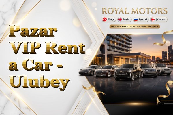 Pazar VIP Rent a Car - Ulubey