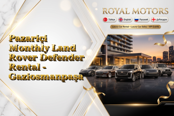 Pazariçi Monthly Land Rover Defender Rental - Gaziosmanpaşa
