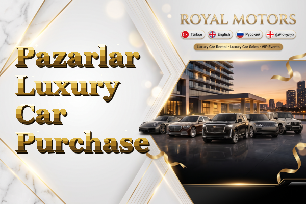 Pazarlar Luxury Car Purchase