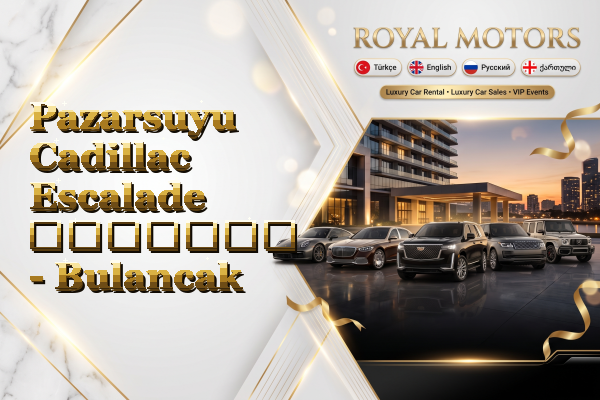 Pazarsuyu Cadillac Escalade გაყიდვა - Bulancak