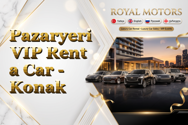 Pazaryeri VIP Rent a Car - Konak