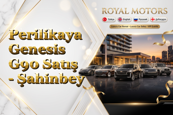 Perilikaya Genesis G90 Satış - Şahinbey