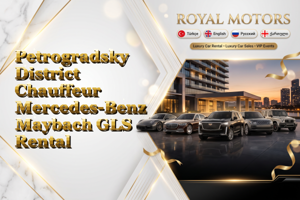 Petrogradsky District Chauffeur Mercedes-Benz Maybach GLS Rental