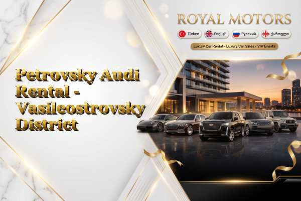 Petrovsky Audi Rental - Vasileostrovsky District