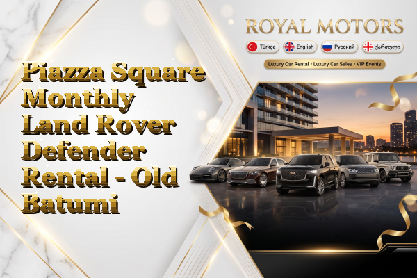 Piazza Square Monthly Land Rover Defender Rental - Old Batumi