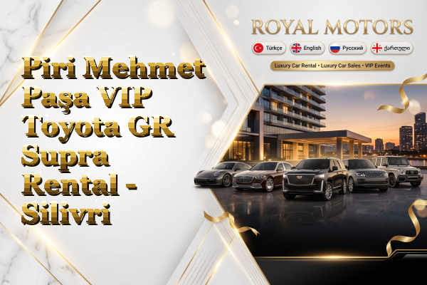 Piri Mehmet Paşa VIP Toyota GR Supra Rental - Silivri