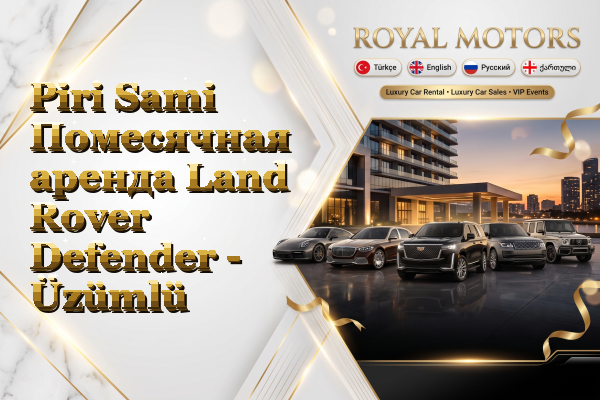 Piri Sami Помесячная аренда Land Rover Defender - Üzümlü