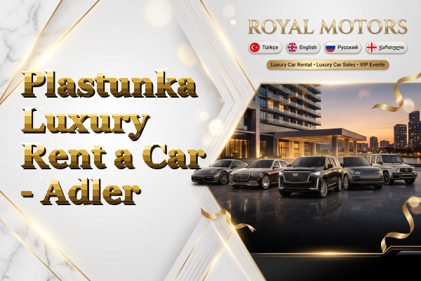 Plastunka Luxury Rent a Car - Adler