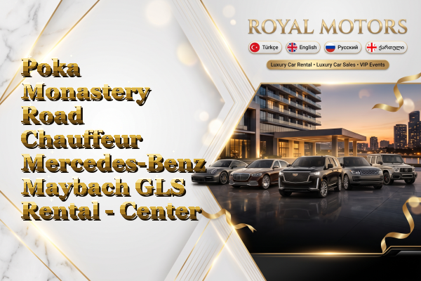 Poka Monastery Road Chauffeur Mercedes-Benz Maybach GLS Rental - Center
