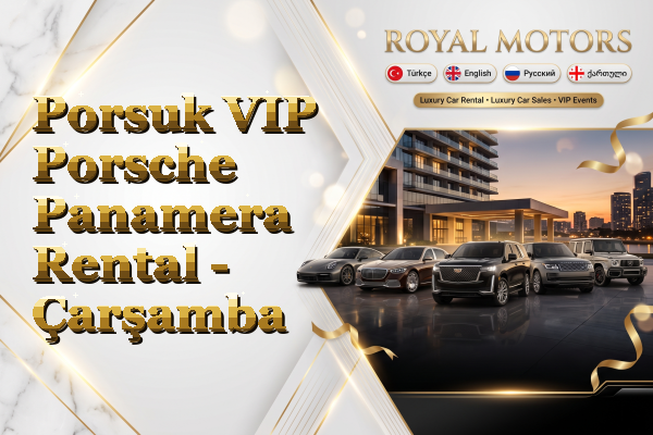Porsuk VIP Porsche Panamera Rental - Çarşamba