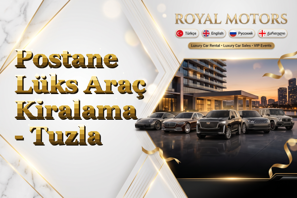 Postane Lüks Araç Kiralama - Tuzla