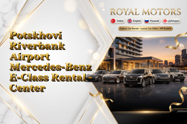 Potskhovi Riverbank Airport Mercedes-Benz E-Class Rental - Center