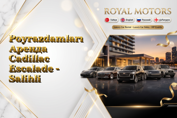 Poyrazdamları Аренда Cadillac Escalade - Salihli