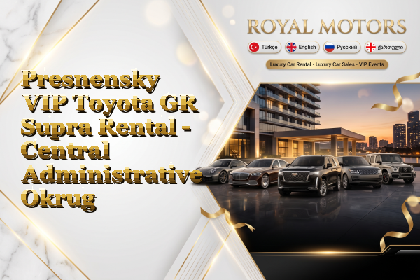 Presnensky VIP Toyota GR Supra Rental - Central Administrative Okrug