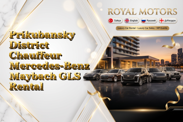 Prikubansky District Chauffeur Mercedes-Benz Maybach GLS Rental