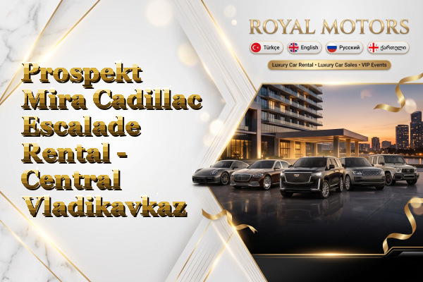 Prospekt Mira Cadillac Escalade Rental - Central Vladikavkaz