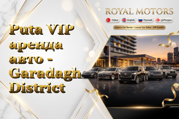 Puta VIP аренда авто - Garadagh District