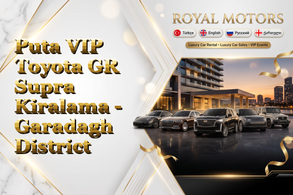 Puta VIP Toyota GR Supra Kiralama - Garadagh District