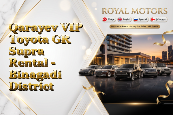 Qarayev VIP Toyota GR Supra Rental - Binagadi District