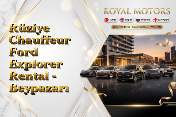 Rüziye Chauffeur Ford Explorer Rental - Beypazarı