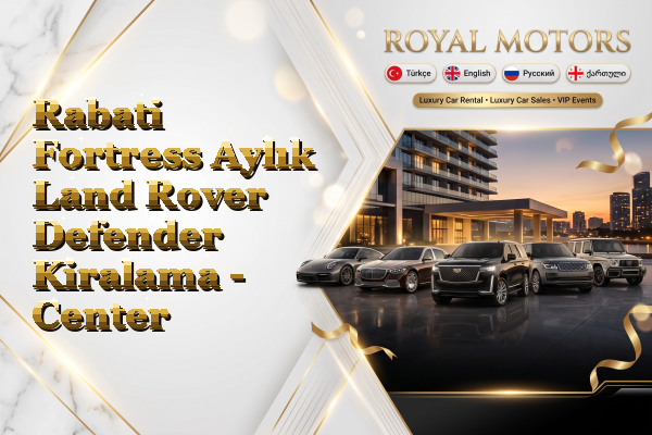 Rabati Fortress Aylık Land Rover Defender Kiralama - Center