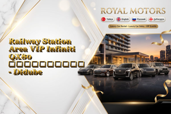 Railway Station Area VIP Infiniti QX80 გაქირავება - Didube