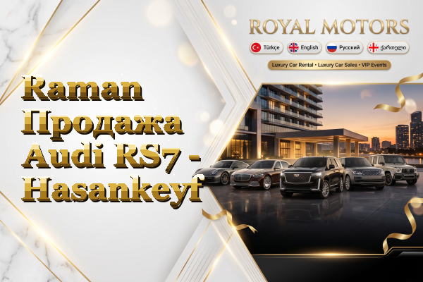 Raman Продажа Audi RS7 - Hasankeyf