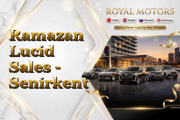 Ramazan Lucid Sales - Senirkent