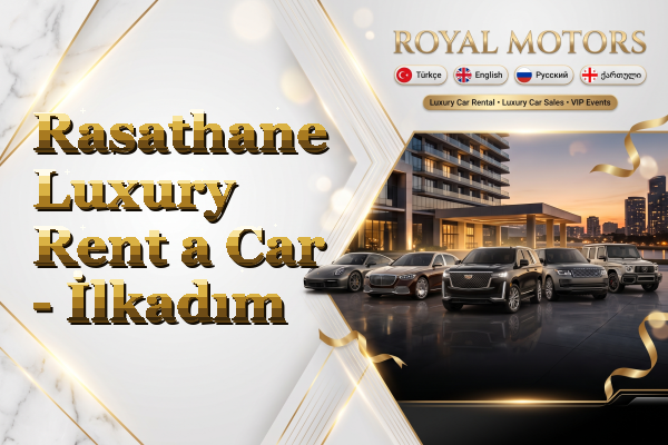 Rasathane Luxury Rent a Car - İlkadım