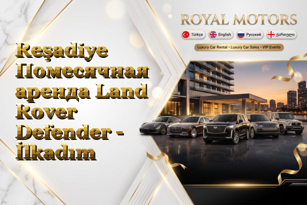 Reşadiye Помесячная аренда Land Rover Defender - İlkadım