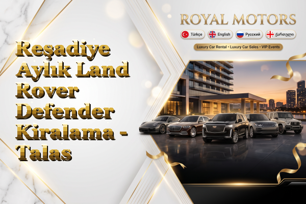 Reşadiye Aylık Land Rover Defender Kiralama - Talas