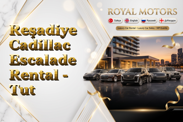 Reşadiye Cadillac Escalade Rental - Tut