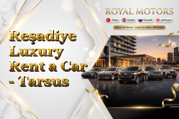 Reşadiye Luxury Rent a Car - Tarsus