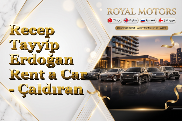 Recep Tayyip Erdoğan Rent a Car - Çaldıran