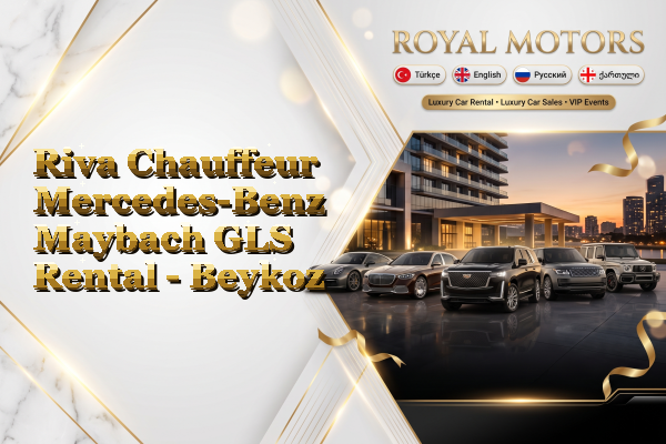Riva Chauffeur Mercedes-Benz Maybach GLS Rental - Beykoz