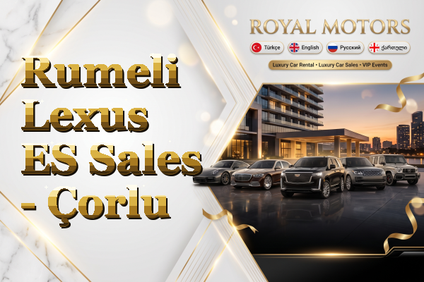 Rumeli Lexus ES Sales - Çorlu