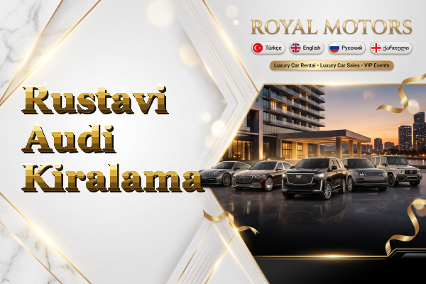 Rustavi Audi Kiralama