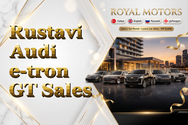 Rustavi Audi e-tron GT Sales