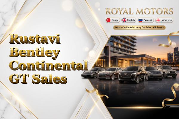 Rustavi Bentley Continental GT Sales