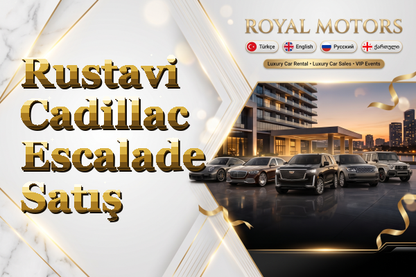 Rustavi Cadillac Escalade Satış