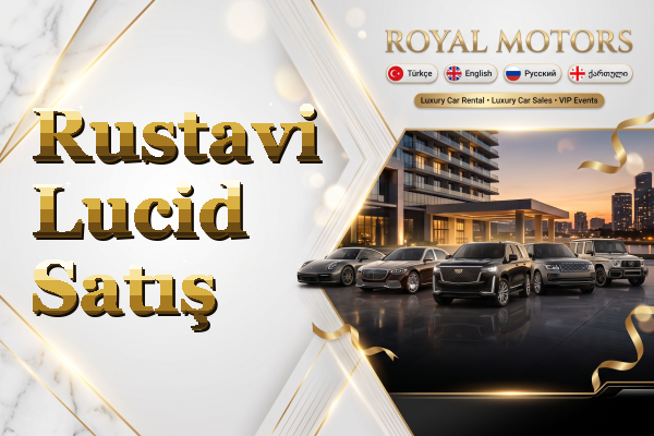 Rustavi Lucid Satış