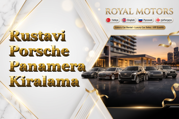 Rustavi Porsche Panamera Kiralama
