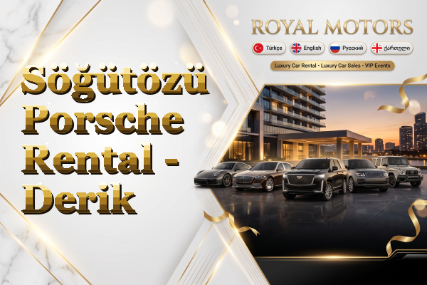 Söğütözü Porsche Rental - Derik