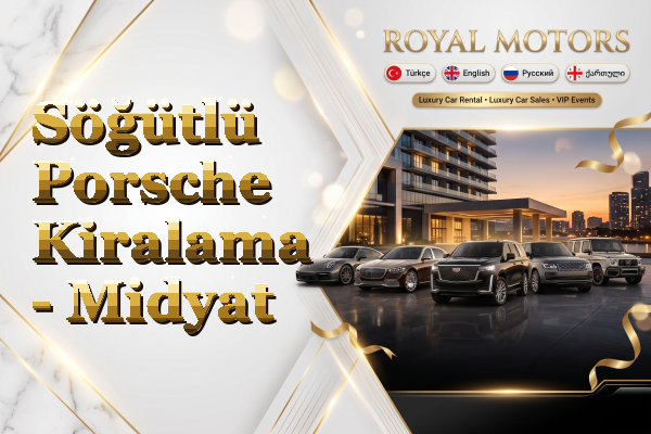 Söğütlü Porsche Kiralama - Midyat