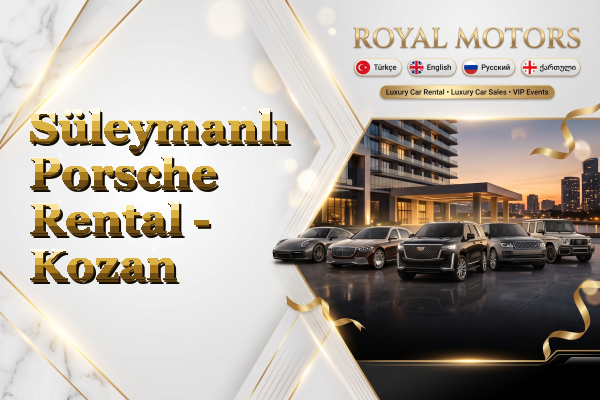 Süleymanlı Porsche Rental - Kozan