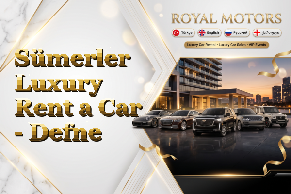 Sümerler Luxury Rent a Car - Defne