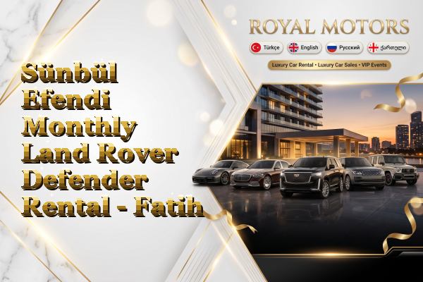 Sünbül Efendi Monthly Land Rover Defender Rental - Fatih